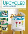 Upcycled Accessories: 25 Projects Using Repurposed Plastic