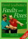 David Leadbetter's Faults and Fixes  How to Correct the 80 Most Common Problems in Golf