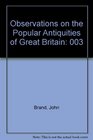 Observations on the Popular Antiquities of Great Britain