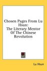 Chosen Pages From Lu Hsun The Literary Mentor Of The Chinese Revolution