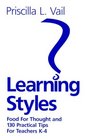 Learning Styles Food for Thought and 130 Practical Tips for Teachers K4