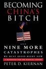 Becoming China's Bitch And Nine More Catastrophes We Must Avoid Right Now