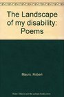 The Landscape of my disability Poems