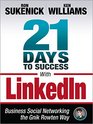 21 Days to Success with LinkedIn Business Social Networking the Gnik Rowten Way