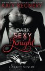Dark Sexy Knight