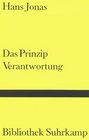 Das Prinzip Verantwortung Versuch einer Ethik fr die technologische Zivilisation