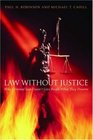Law without Justice Why Criminal Law Doesn't Give People What They Deserve