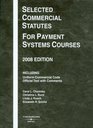 Selected Commercial Statutes For Payment Systems Courses 2008