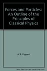 Forces and particles An outline of the principles of classical physics