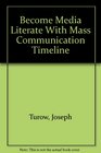 Become Media Literate With Mass Communication Timeline