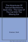 The Adventures of Samuel Blackthorne Book One The Case of the Cat with the Missing Ear