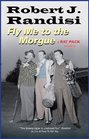 Fly Me To the Morgue (Rat Pack, Bk 6)
