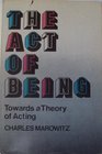 The act of being Towards a theory of acting