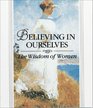 Believing in Ourselves: The Wisdom of Women