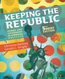 Keeping the Republic Power and Citizenship in American Politics 5th Brief Edition