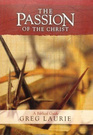 The Passion of the Christ: A Biblical Guide