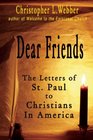 Dear Friends The Letters of St Paul to Christians in America