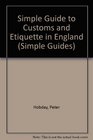 The Simple Guide to Customs and Etiquette in England
