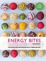 Energy Bites 30 LowSugar High Protein Bliss Balls to Make and Give