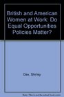 British and American Women at Work Do Equal Opportunities Policies Matter