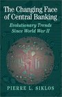 The Changing Face of Central Banking  Evolutionary Trends since World War II
