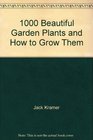 1000 beautiful garden plants and how to grow them