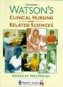 Watson's Clinical Nursing and Related Sciences