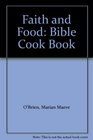 Faith and Food Bible Cook Book