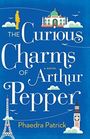 The Curious Charms of Arthur Pepper (Thorndike Press Large Print Basic Series)