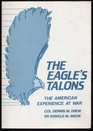 The Eagle's Talons  The American Experience at War