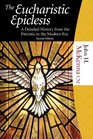 THE EUCHARISTIC EPICLESIS A DETAILED HISTORY FROM THE PATRISTIC TO THE MODERN ERA
