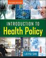 Introduction to Health Policy Second Edition