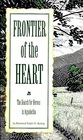Frontiers of the Heart  The Search For Heroes In Appalachia