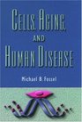 Cells Aging and Human Disease