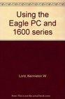 Using the Eagle PC and 1600 series