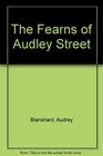 The Fearns of Audley Stsreet