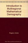 Introduction to Multiregional Mathematical Demography