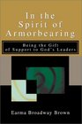 In the Spirit of Armorbearing Being the Gift of Support to God's Leaders