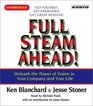 Full Steam Ahead  Unleash the Power of Vision in Your Company and Your Life