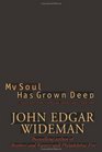 My Soul Has Grown Deep: Classics of Early African American Literature