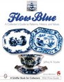 Flow Blue A Collector's Guide to Patterns History And Values