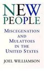 New People Miscegenation and Mulattoes in the United States