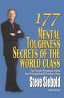 177 Mental Toughness Secrets of the World Class The Thought Processes Habits and Philosophies of the Great Ones 3rd Edition