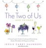 The Two of Usand Friends A Young Couple's Guide to Cooking and Entertaining  with Elegance and Style