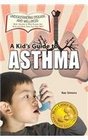 A Kid's Guide to Asthma