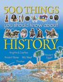 500 Things You Should Know About History Knights and Castles Ancient Rome Wild West Ancient Egypt Pirates