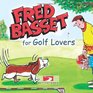 Fred Basset for Golf Lovers