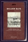Breaker Boys The NFL's Greatest Team and the Stolen 1925 Championship