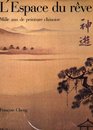 L'espace du reve Mille ans de peinture chinoise