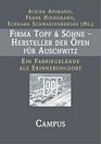 Firma Topf und Shne  Hersteller der fen fr Auschwitz Ein Fabrikgelnde als Erinnerungsort